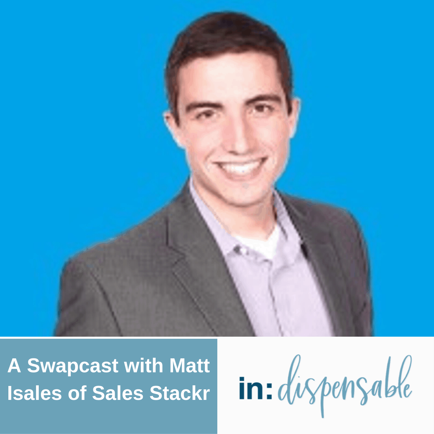 A Swapcast: Colleen McKenna and Matthew Isales from Sales Stackr Podcast