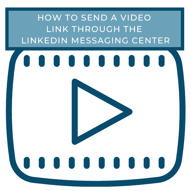 How to Send a Video Link Through the LinkedIn Messaging Center