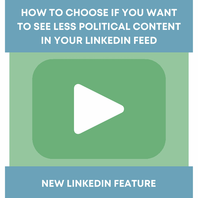 How to Choose if You Want to See Less Political Content in Your LinkedIn Feed