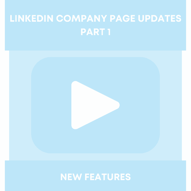 New LinkedIn Company Page Updates Part 1