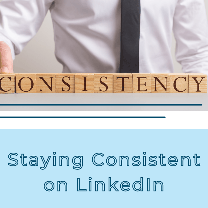 Stay Consistent on LinkedIn to See Results