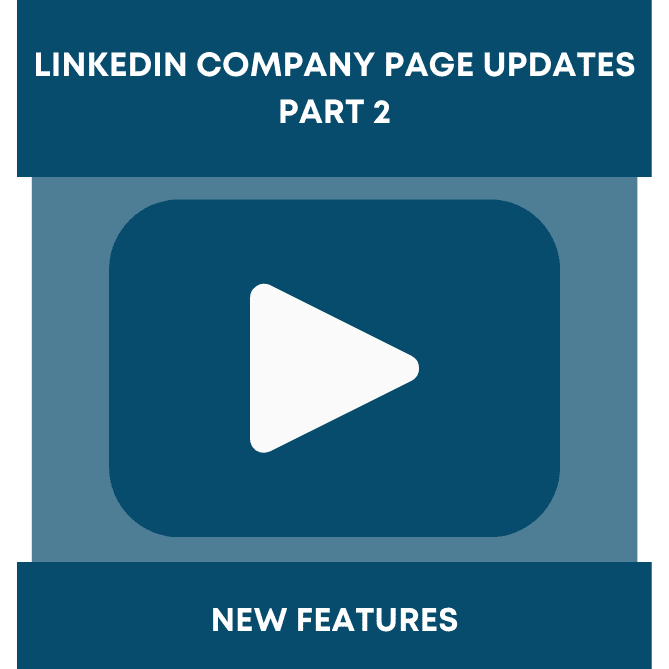 New LinkedIn Company Page Updates Part 2