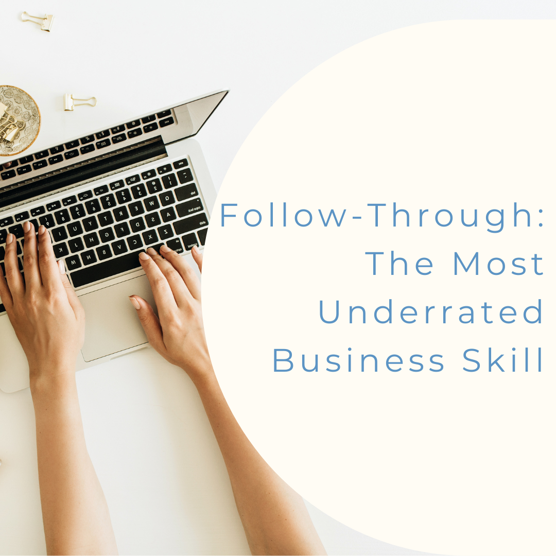 Follow-Through: The Most Underrated Business Skill